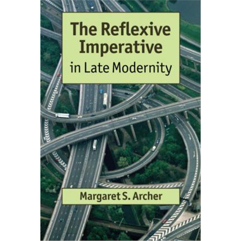按需印刷不退不换The Reflexive Imperative in Late Modernity[9781107605275]
