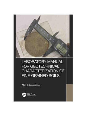 按需印刷不退不换TF Laboratory Manual for Geotechnical Characterization of Fine Grained Soils[9781032203454]