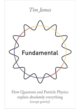 预订Fundamental:How quantum and particle physics explain absolutely everything (except gravity)