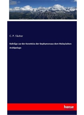 预订【德语】Beitrage zur der Kenntniss der Gephyreenaus dem Malayischen Archipelago[9783337857974]
