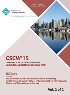 按需印刷CSCW 15 ACM Conference on Computer Supported Cooperative Work and Social Computing Vol 2[9781450337670]