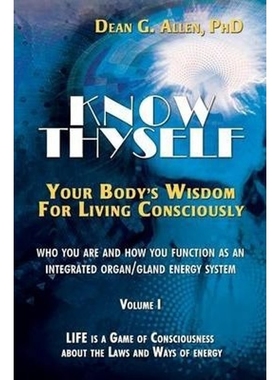按需印刷Know Thyself:Your Body's Wisdom for Living Consciously[9780988801202]