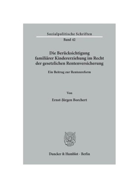 预订【德语】Die Berücksichtigung famili?rer Kindererziehung im Recht der gesetzlichen Rentenversicherung.:Ein Beitrag z