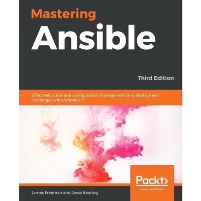 按需印刷不退不换Mastering Ansible - Third Edition[9781789951547]