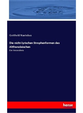 预订【德语】Die nicht-lyrischen Strophenformen des Altfranzosischen[9783337776725]