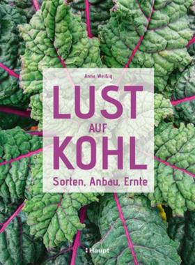 预订【德语】 Lust auf Kohl:Sorten, Anbau, Ernte
