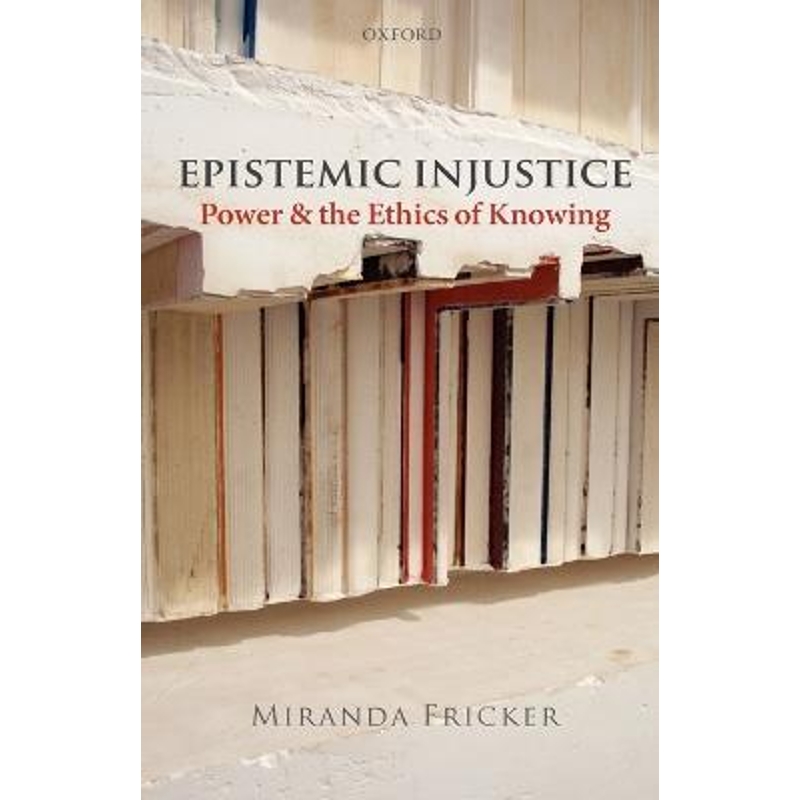 按需印刷Epistemic Injustice:Power and the Ethics of Knowing[9780199570522]