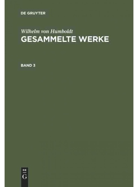 按需印刷不退不换DEG Wilhelm von Humboldt: Gesammelte Werke. Band 3[9783111042442]