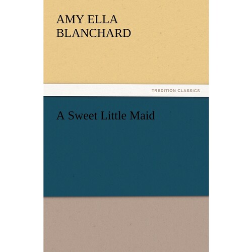 按需印刷不退不换A Sweet Little Maid[9783847226819]