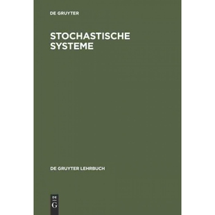 按需印刷不退不换德语Stochastische Systeme:Markoffketten - Stochastische Prozesse - Warteschlangen[9783110076240]