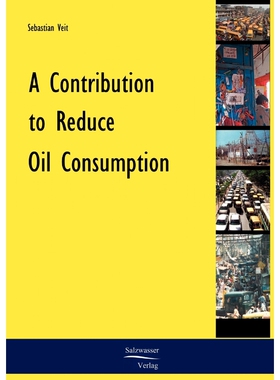 按需印刷不退不换A Contribution to Reduce Oil Consumption[9783867410410]