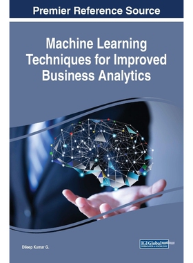 按需印刷不退不换Machine Learning Techniques for Improved Business Analytics[9781522535348]
