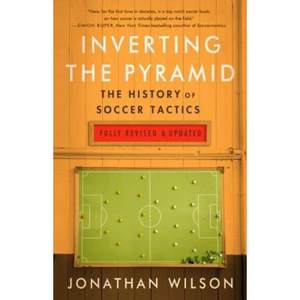 预订Inverting The Pyramid: The History of Soccer Tactics