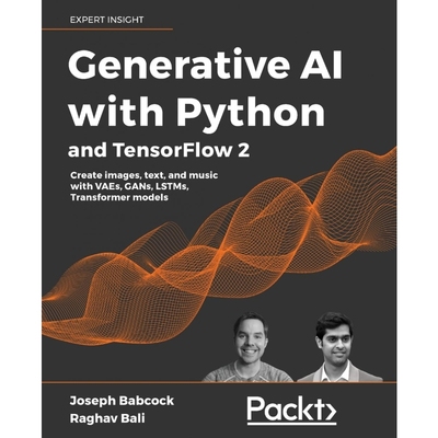 按需印刷Generative AI with Python and TensorFlow 2[9781800200883]