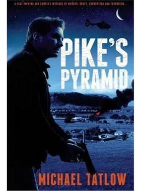 按需印刷Pike's Pyramid:A Fight Against a Global Marketing Network and Crime Czars Fundingal-Qaida[9780987607645]
