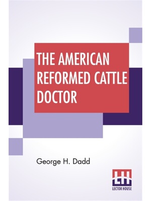 按需印刷The American Reformed Cattle Doctor