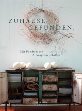 预订【德语】Zuhause.Gefunden.:Mit Fundstücken Atmosphäre schaffen