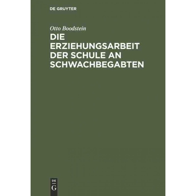 按需印刷DEG Die Erziehungsarbeit der Schule an Schwachbegabten[9783111207148]