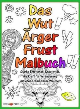 预订【德语】 Das Wut ?rger Frust Malbuch:Starke Emotionen, Kreativit?t, die Kraft für Ver?n