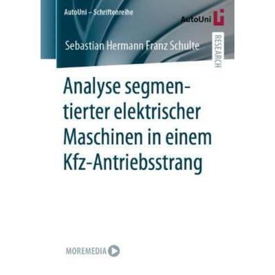 预订不退不换德语 Analyse segmentierter elektrischer Maschinen in einem Kfz-Antriebsstrang: