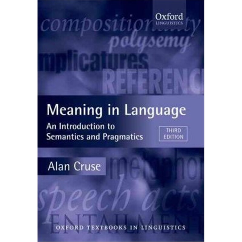 按需印刷不退不换Meaning in Language:An Introduction to Semantics and Pragmatics[9780199559466]