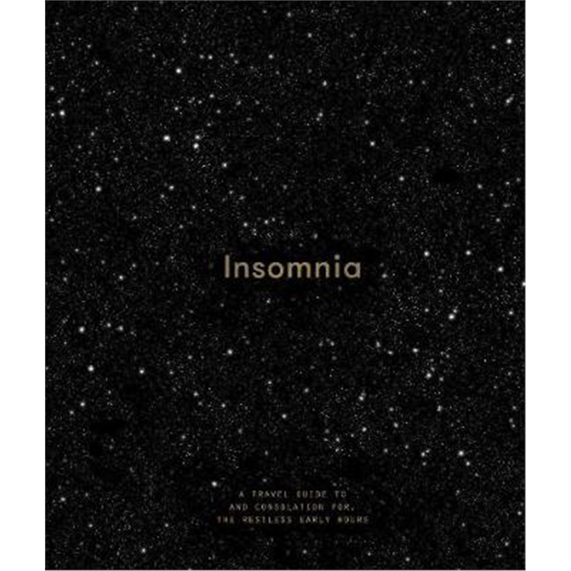 预订Insomnia:A Guide to and Consolation for the Restless Early Hours