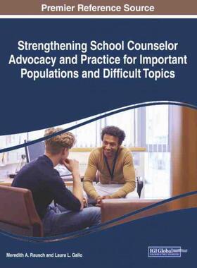 预订不退不换IGI Strengthening School Counselor Advocacy and Practice for Important Populations and Difficult Top