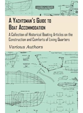 预订A Yachtsman's Guide to Boat Accommodation - A Collection of Historical Boating Articles on the Const