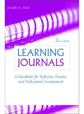 预订Learning Journals:A Handbook for Reflective Practice and Professional Developmen[9780415403764]