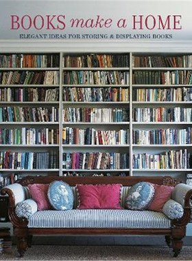 现货 Books Make A Home:Elegant Ideas for Storing and Displaying Books