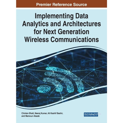 按需印刷不退不换Implementing Data Analytics and Architectures for Next Generation Wireless Communications[9781799869887]