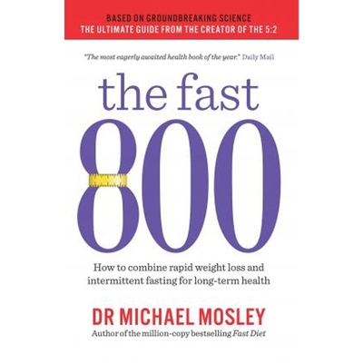 预订The Fast 800:How to combine rapid weight loss and intermittent fasting for long-term health