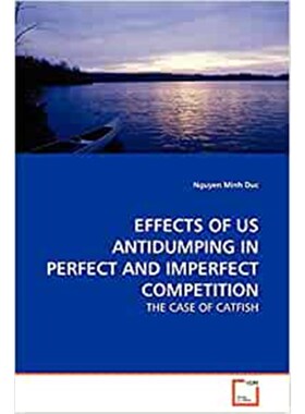 按需印刷不退不换Effects of Us Antidumping in Perfect and Imperfect Competition[9783639116922]