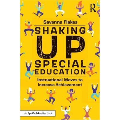 按需印刷Shaking Up Special Education:Instructional Moves to Increase Achievement[9780367478902]