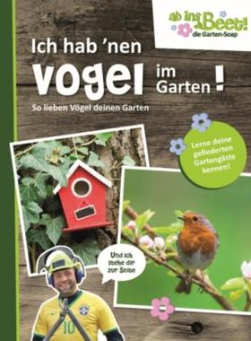 预订【德语】 Ich hab 'nen Vogel im Garten!:So lieben Vögel deinen Garten. Lerne deine