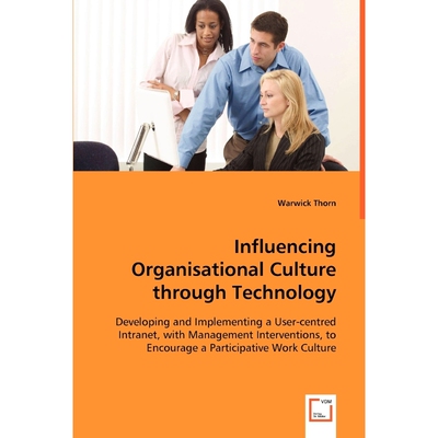 按需印刷不退不换Influencing Organisational Culture through Technology[9783836486811]