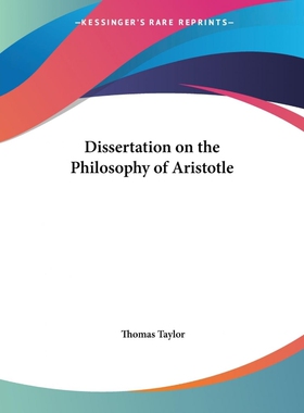 按需印刷不退不换Dissertation on the Philosophy of Aristotle[9780766159815]