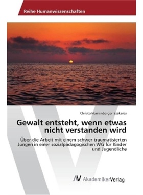 预订【德语】Gewalt entsteht, wenn etwas nicht verstanden wird[9783330513020]