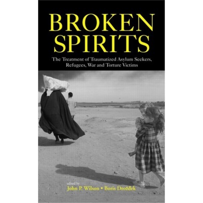 预订Broken Spirits:The Treatment of Traumatized Asylum Seekers, Refugees and War and[9780415943970]