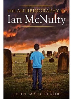 按需印刷The Antibiography of Ian McNulty[9781499070651]