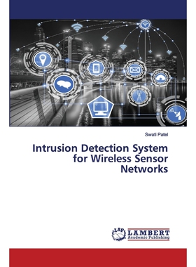 按需印刷不退不换Intrusion Detection System for Wireless Sensor Networks[9786202530521]