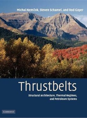 按需印刷Thrustbelts:Structural Architecture, Thermal Regimes and Petroleum Systems[9780521110433]