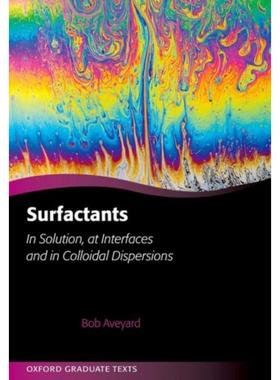预订Surfactants:In Solution, at Interfaces and in Colloidal Dispersions