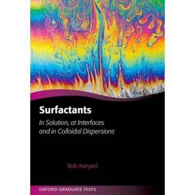预订不退不换Surfactants:In Solution, at Interfaces and in Colloidal Dispersions