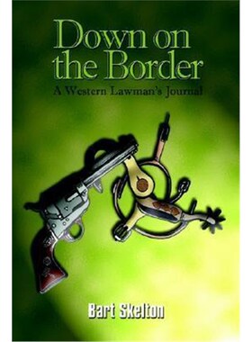 预订Down on the Border: A Western Lawman's Journal
