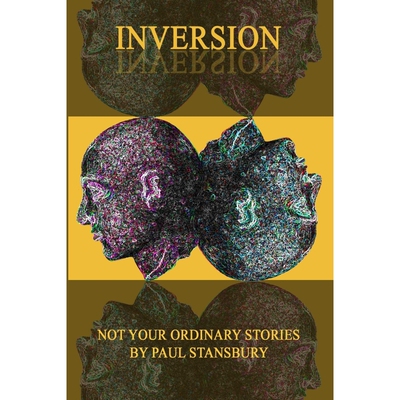 按需印刷Inversion - Not Your Ordinary Stories[9780998651637]