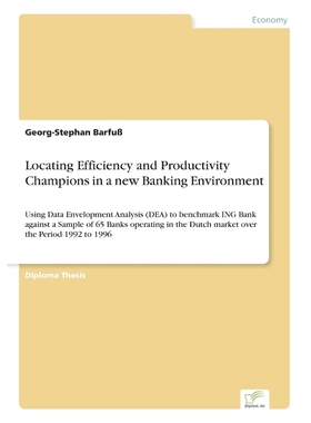 按需印刷Locating Efficiency and Productivity Champions in a new Banking Environment[9783838617916]