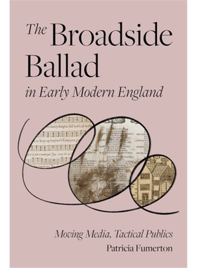预订Broadside Ballad in Early Modern England[9780812252316]