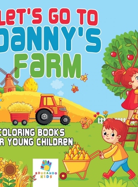 按需印刷不退不换Let's Go to Danny's Farm | Coloring Books for Young Children[9781645210511]