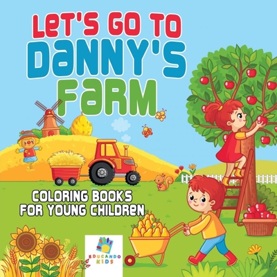 按需印刷不退不换Let's Go to Danny's Farm | Coloring Books for Young Children[9781645210511]